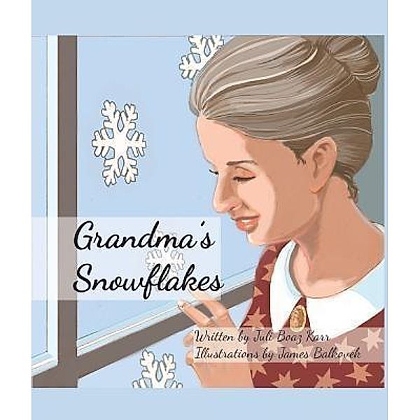 Green Ivy: Grandma's Snowflakes, Juli Boaz Karr