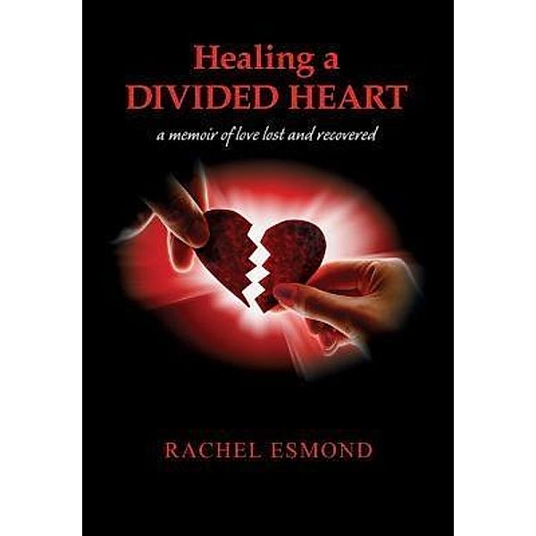 Green Ivy: Healing a Divided Heart, Rachel Esmond