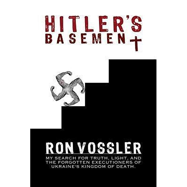 Green Ivy: Hitler's Basement, Ron Vossler