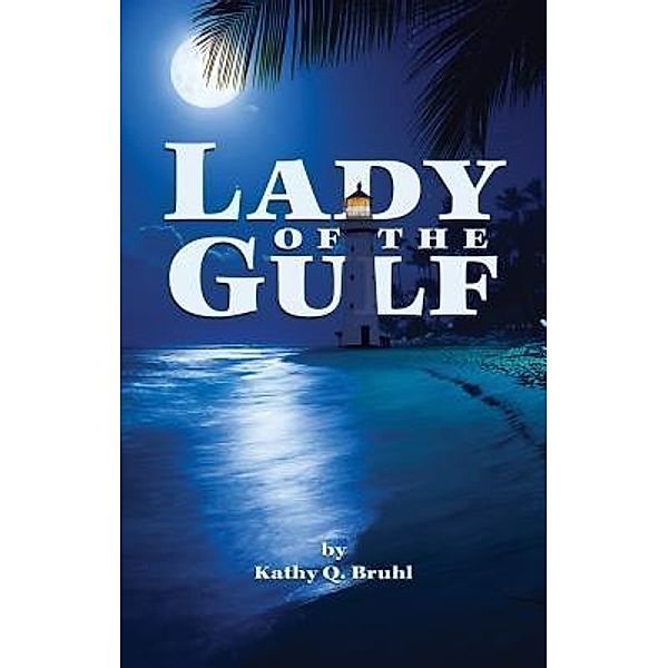 Green Ivy: Lady of the Gulf, Kathy Q Bruhl