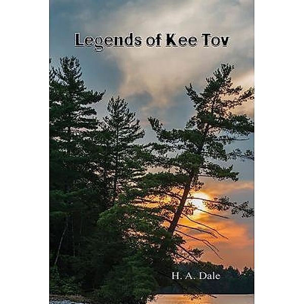 Green Ivy: Legends of Kee Tov, H. A. Dale