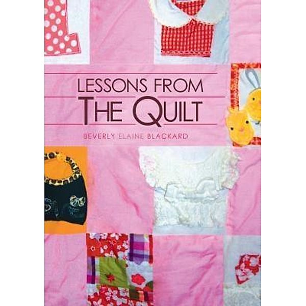 Green Ivy: Lessons from the Quilt, Beverly E. Blackard