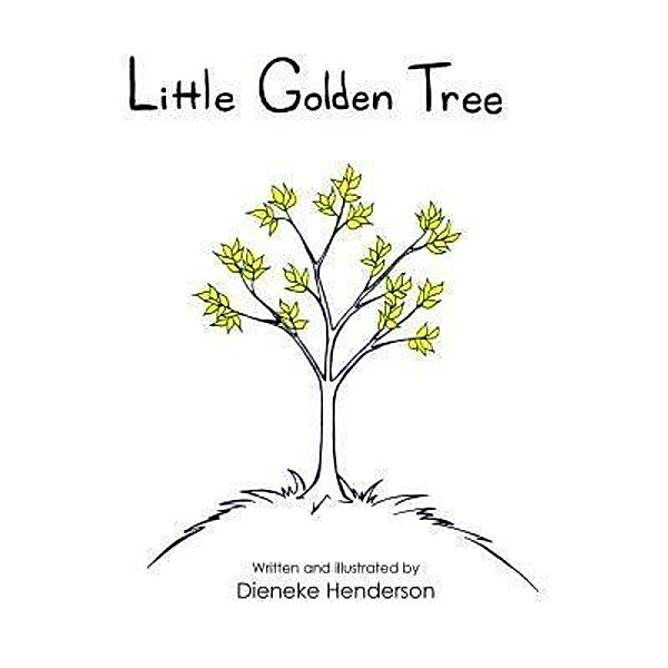 Green Ivy: Little Golden Tree, Dieneke Henderson