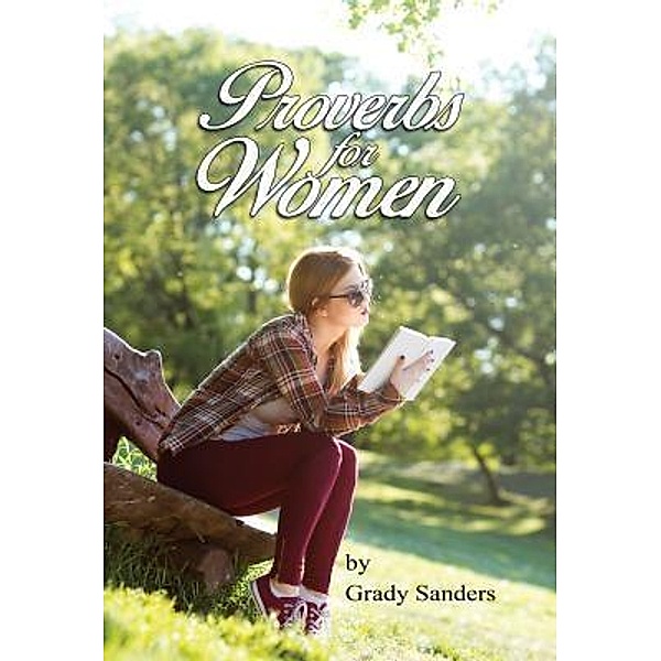 Green Ivy: Proverbs for Women, Grady Sanders