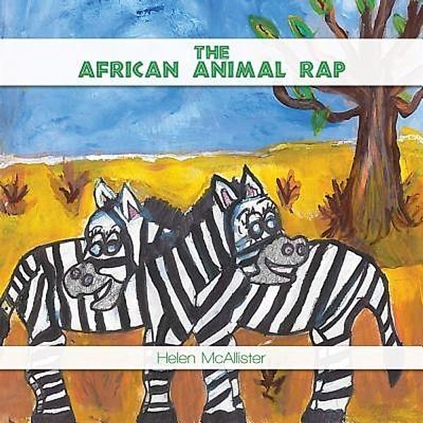 Green Ivy: The African  Animal Rap, Helen L. McAllister