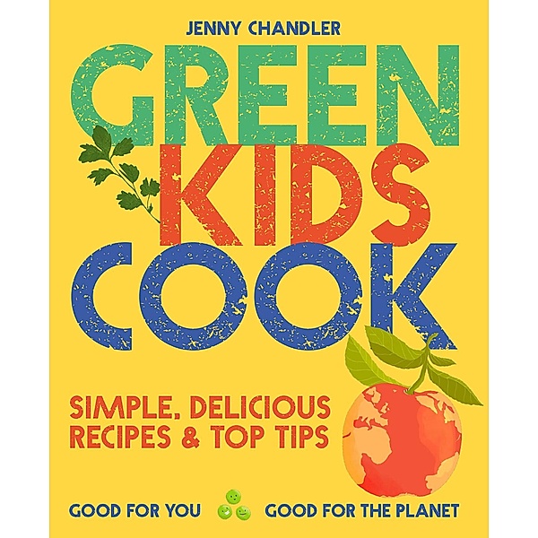 Green Kids Cook, Jenny Chandler