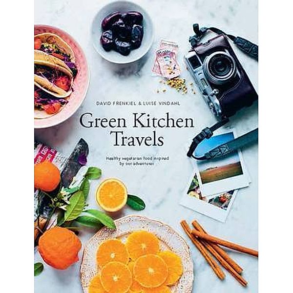 Green Kitchen Travels, David Frenkiel, Luise Vindahl