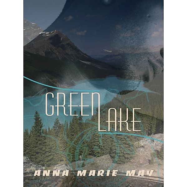 Green Lake, Anna Marie May