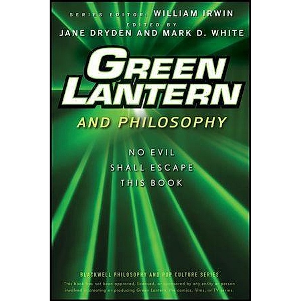 Green Lantern and Philosophy / The Blackwell Philosophy and Pop Culture Series