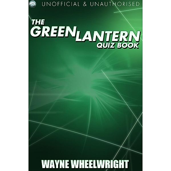 Green Lantern Quiz Book / Superhero Trivia, Wayne Wheelwright