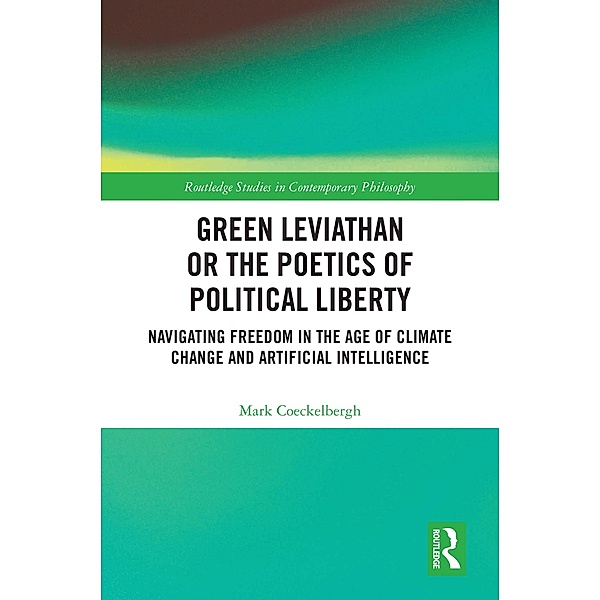 Green Leviathan or the Poetics of Political Liberty, Mark Coeckelbergh