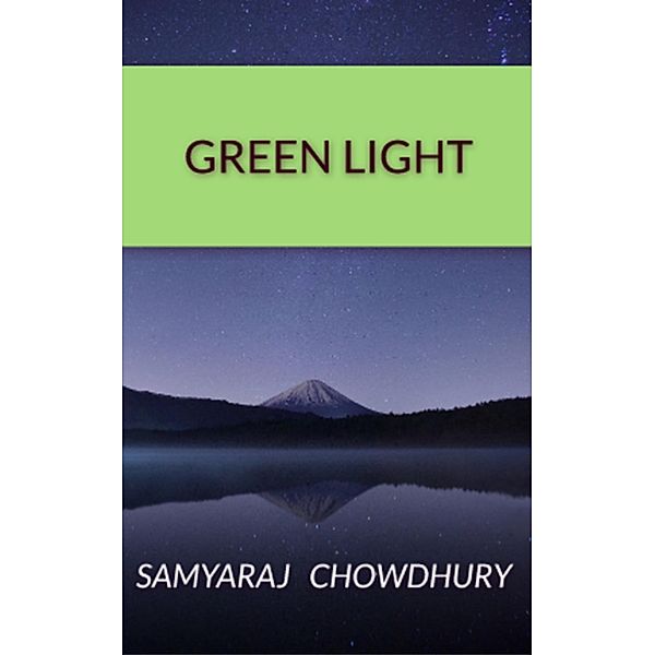 Green Light, Samyaraj Chowdhury
