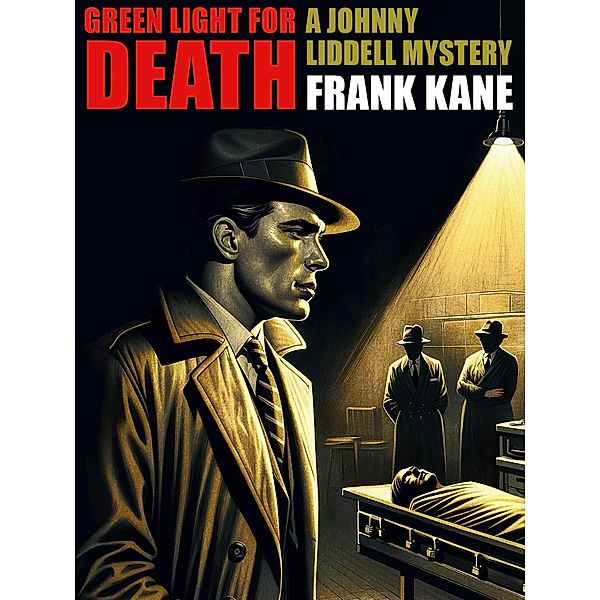 Green Light for Death / Johnny Liddell Bd.2, Frank Kane