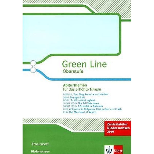 Green Line Oberstufe, Ausgabe Niedersachsen (2015): Abiturthemen für das erhöhte Niveau, Zentralabitur Niedersachsen 2019, Arbeitsheft