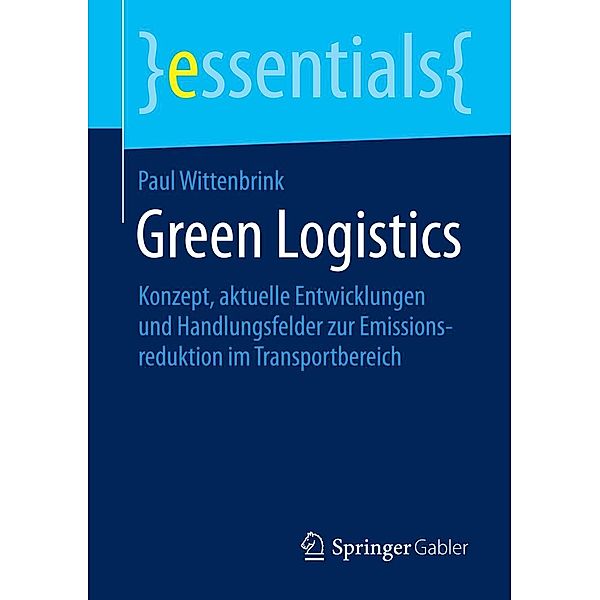 Green Logistics / essentials, Paul Wittenbrink