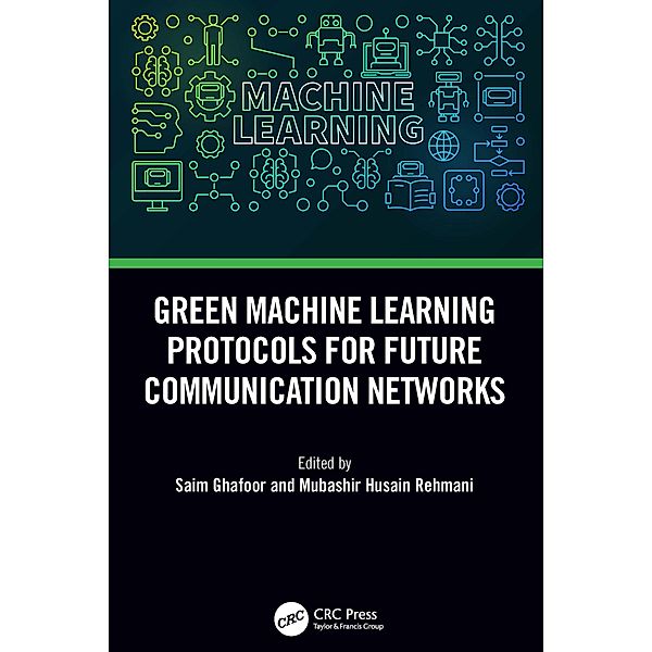 Green Machine Learning Protocols for Future Communication Networks