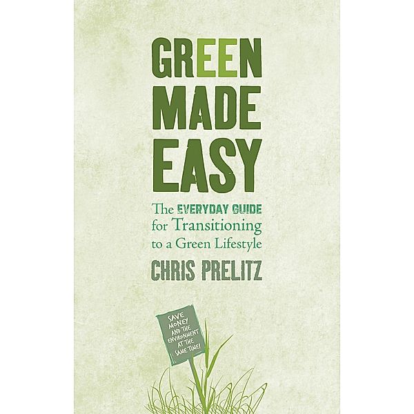 Green Made Easy, Chris Prelitz