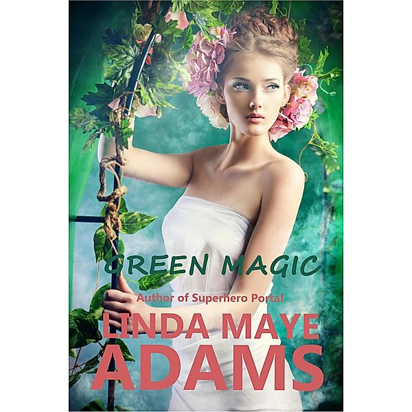 Green Magic, Linda Maye Adams