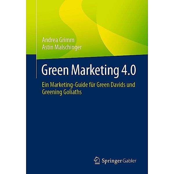 Green Marketing 4.0, Andrea Grimm, Astin Malschinger