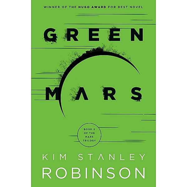 Green Mars / Mars Trilogy Bd.2, Kim Stanley Robinson