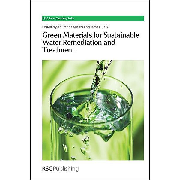 Green Materials for Sustainable Water Remediation and Treatment / ISSN