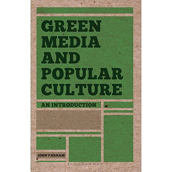 Green Media and Popular Culture, John Parham