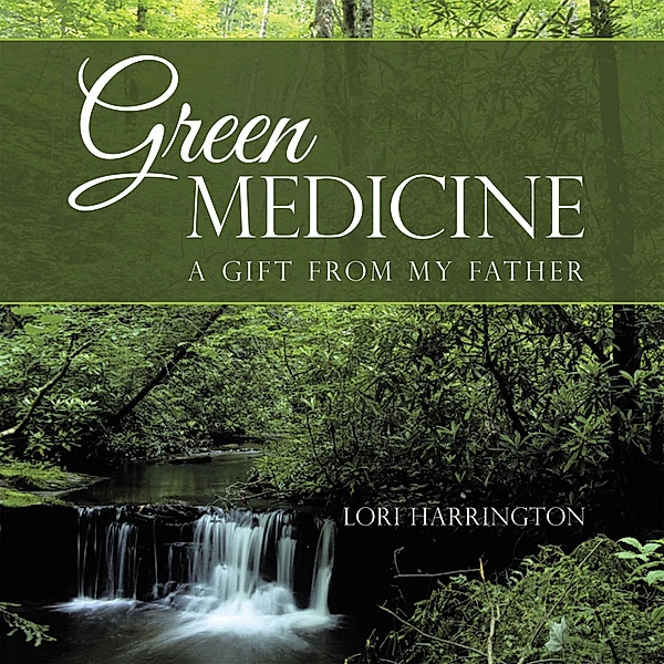 Green Medicine, Lori Harrington