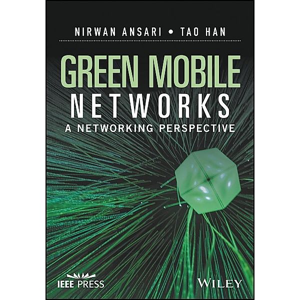 Green Mobile Networks, Nirwan Ansari, Tao Han