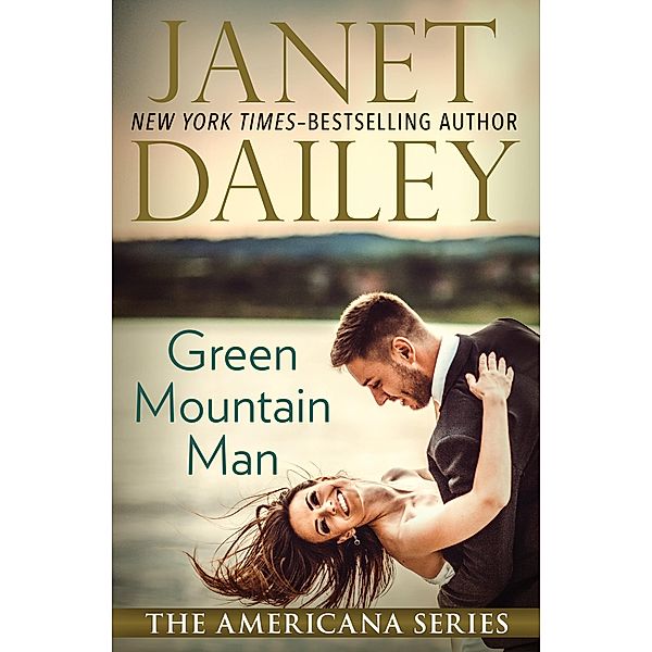 Green Mountain Man / The Americana Series, Janet Dailey