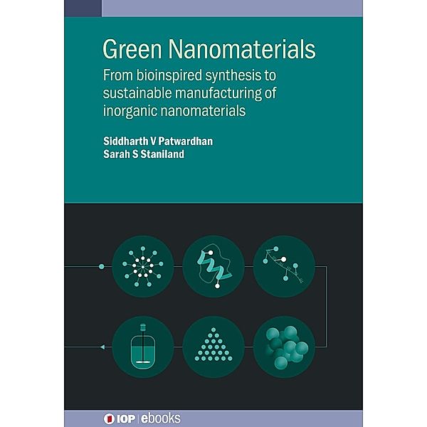 Green Nanomaterials / IOP Expanding Physics, Siddharth Patwardhan, Sarah Staniland