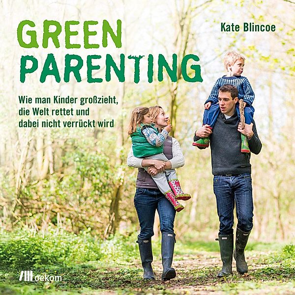 Green Parenting, Kate Blincoe