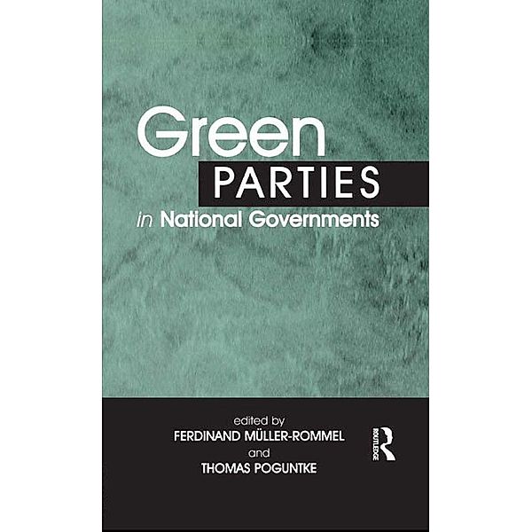 Green Parties in National Governments, Ferdinand Muller-Rommel, Thomas Poguntke