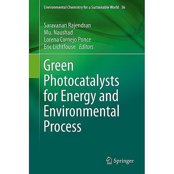 Green Photocatalysts for Energy and Environmental Process / Environmental Chemistry for a Sustainable World Bd.36