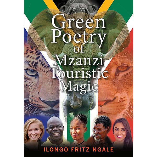 Green Poetry of Mzanzi Touristic Magic / Ilongo Fritz Ngale, Ilongo Fritz Ngale