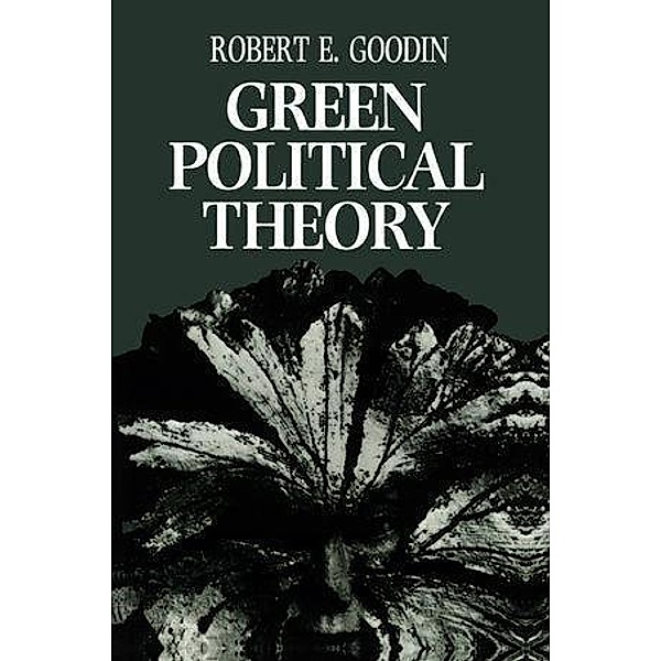 Green Political Theory, Robert E. Goodin