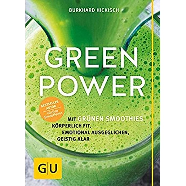 Green Power / GU Einzeltitel Gesunde Ernährung, Burkhard Hickisch
