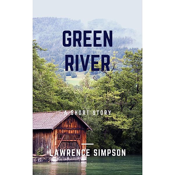 Green River (Chosen) / Chosen, Lawrence Simpson