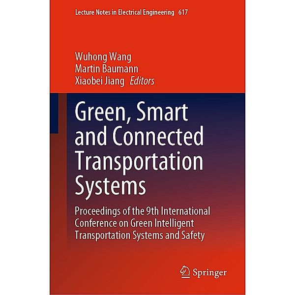 Green, Smart and Connected Transportation Systems / Lecture Notes in Electrical Engineering Bd.617