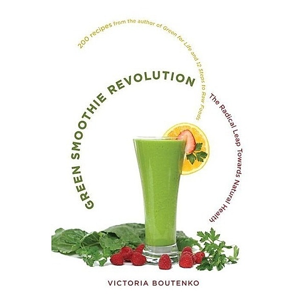 Green Smoothie Revolution, Victoria Boutenko