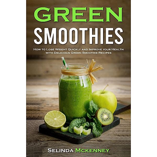 Green Smoothies, Selinda Mckenney