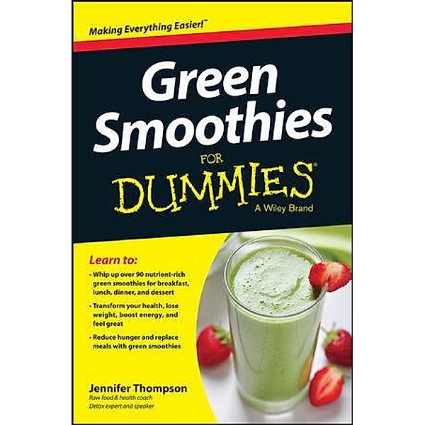 Green Smoothies For Dummies, Jennifer Thompson