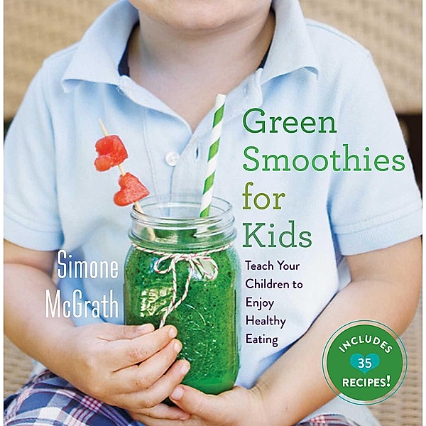 Green Smoothies for Kids, Simone McGrath