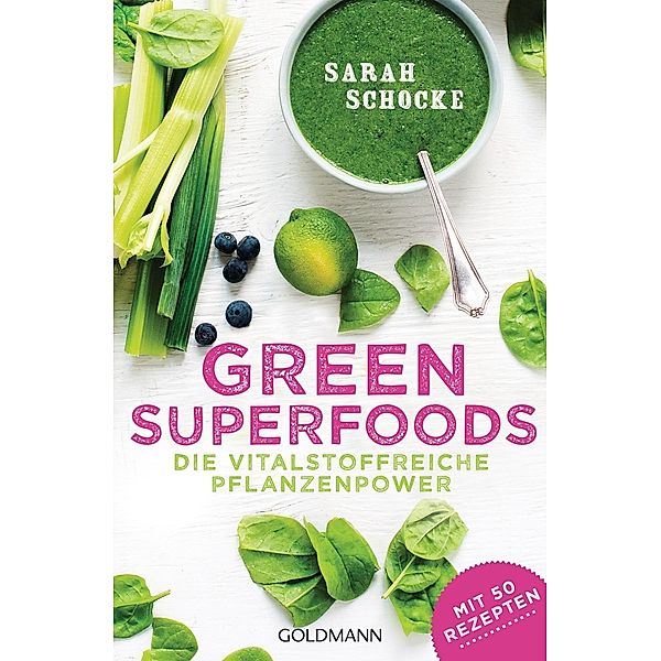 Green Superfoods, Sarah Schocke