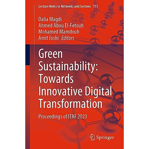 Green Sustainability: Towards Innovative Digital Transformation / Lecture Notes in Networks and Systems Bd.753