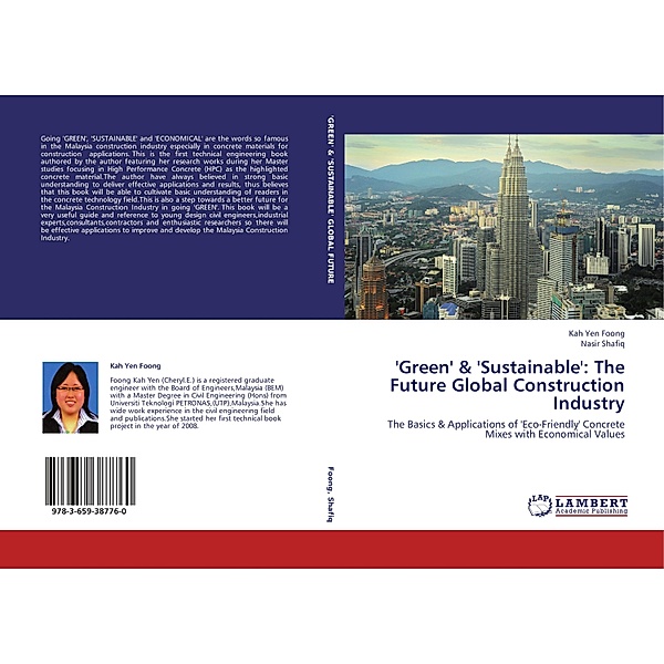 'Green' & 'Sustainable': The Future Global Construction Industry, Kah Yen Foong, Nasir Shafiq