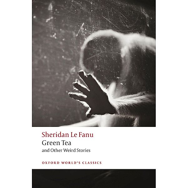 Green Tea / Oxford World's Classics, J. Sheridan Le Fanu