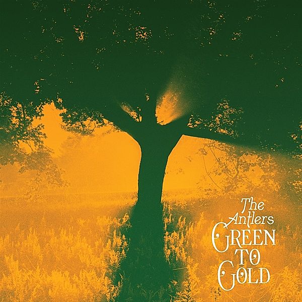 Green To Gold, The Antlers