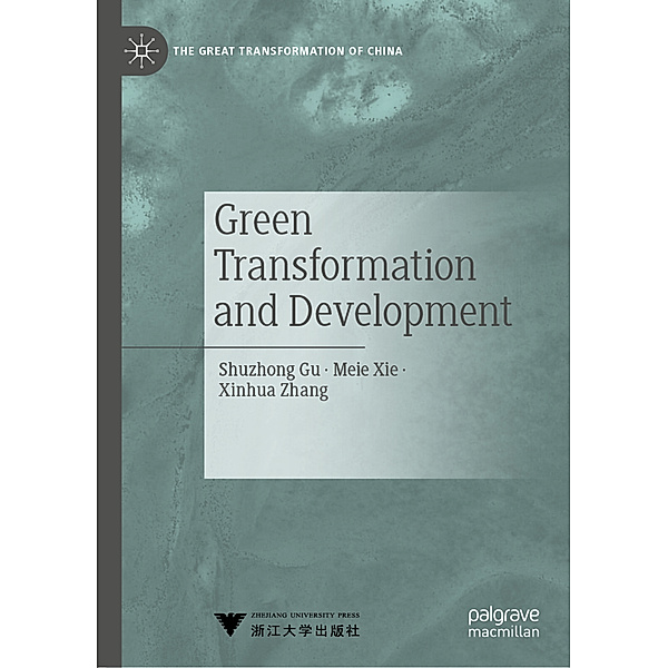 Green Transformation and Development, Shuzhong Gu, Meie Xie, Xinhua Zhang