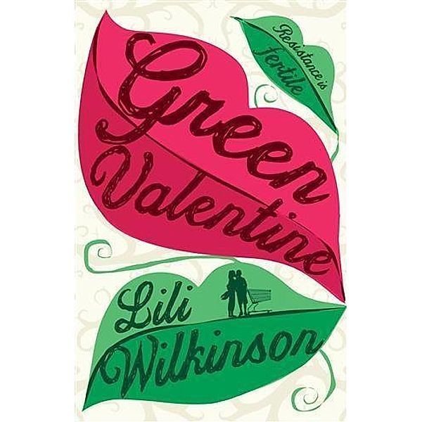 Green Valentine, Lili Wilkinson