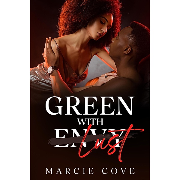 Green With Lust, Marcie Cove